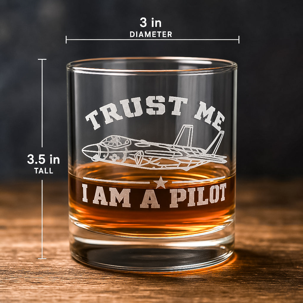 Trust Me I Am A Pilot Whiskey Glass – Engraved Bourbon Tumbler, Aviation Gift