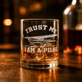 Trust Me I Am A Pilot Whiskey Glass – Engraved Bourbon Tumbler, Aviation Gift