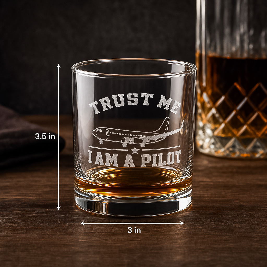 Trust Me I Am A Pilot Whiskey Glass – Engraved Bourbon Tumbler, Aviation Gift